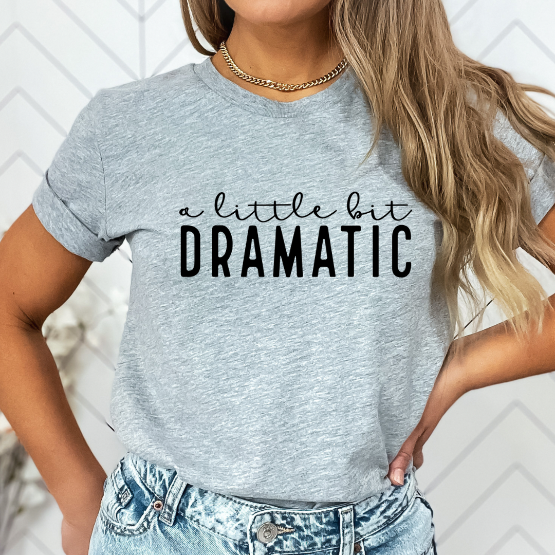 A Little Bit Dramatic