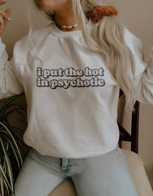 I Put the Hot in Psychotic